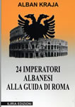 24 imperatori albanesi alla guida di Roma